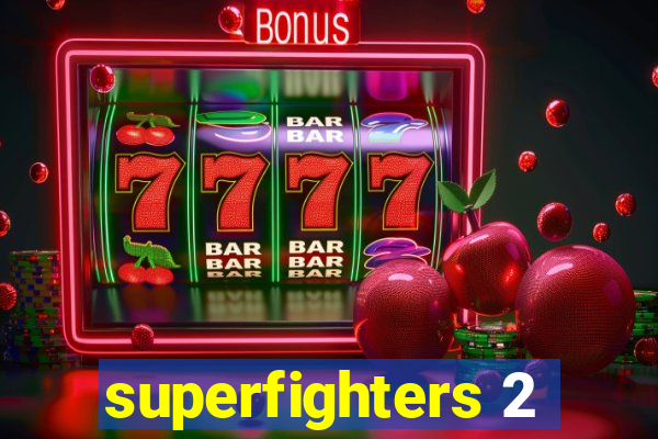 superfighters 2